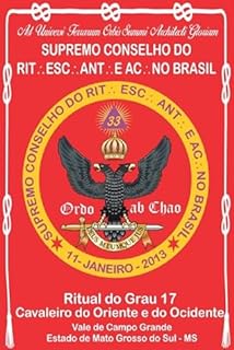 Livro RITUAL DO GRAU 17 CAVALEIRO DO ORIENTE E DO OCIDENTE