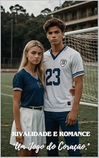 Livro Rivalidade e Romance: Um Jogo do Coração.