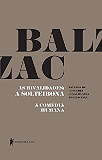 Livro As rivalidades: A solteirona - A Comédia Humana