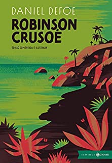Livro Robinson Crusoé: edição comentada e ilustrada
