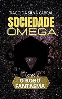Livro O Robô Fantasma (Sociedade Ômega)
