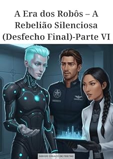Livro A Era dos Robôs - Parte VI