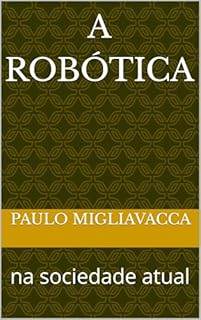 Livro A robótica: na sociedade atual