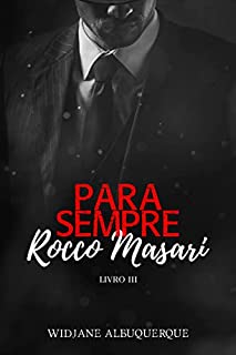 Livro Para Sempre: Rocco Masari - Livro III