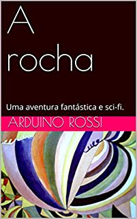 Livro A rocha: Uma aventura fantástica e sci-fi. (Portoghese Livro 15)