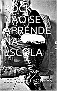 Livro ROCK NÃO SE APRENDE NA ESCOLA