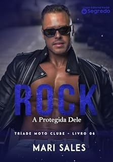 Livro Rock: A protegida dele (Tríade Moto Clube Livro 6)