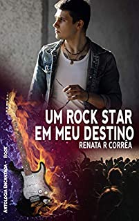 Livro Um rock star em meu destino (Antologia Encantada Rock)