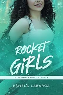 Livro Rocket Girls: O último show, livro 5