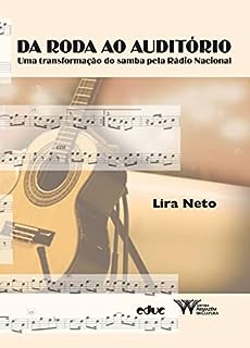 Livro Da roda ao auditório: Uma transformação do samba pela Rádio Nacional
