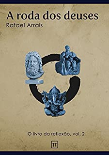 Livro A roda dos deuses (O Livro da Reflexão 2)