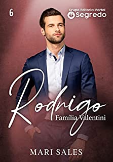 Livro Rodrigo (Família Valentini Livro 6)
