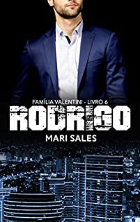 Livro Rodrigo (Família Valentini Livro 6)