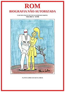 Livro Rom, Biografia Não Autorizada - Volume VI: O Fim
