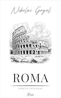 Livro Roma: Arabescos Conto 4 (Coleção Nikolai Gogol Livro 12)