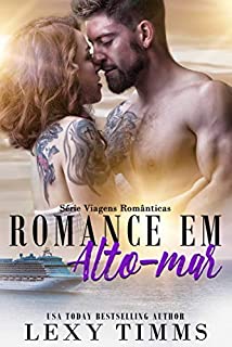Livro Romance em Alto-mar (Série Viagens Românticas Livro 3)