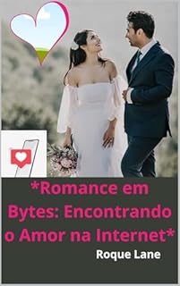 Livro *Romance em Bytes: Encontrando o Amor na Internet*