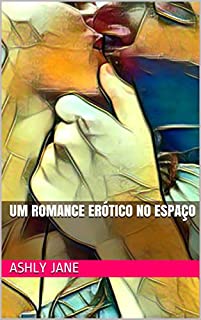 Livro Um romance erótico no espaço