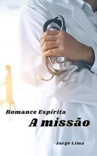 Livro Romance Espírita : A missão