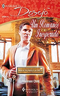 Livro Um romance inesperado (Harlequin Desejo Livro 79)