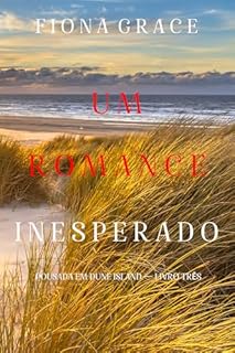 Livro Um Romance Inesperado (Pousada em Dune Island — Livro Três)