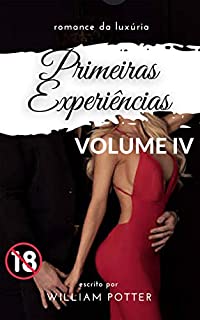 Livro romance da luxúria: primeiras experiências: VOLUME 4 (romance da luxúria: primeiras experiências (collection))