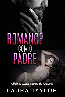 Romance Com o Padre: A Paixão Avassaladora de Anabelle