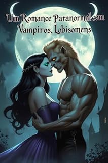 Livro Um Romance Paranormal com Vampiros Lobisomens