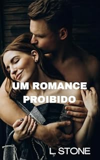 Livro Um romance proibido - Conto hot romântico (Vilões que amamos)