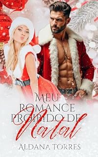 Livro Meu Romance Proibido de Natal: Leitura curta para a temporada de Natal