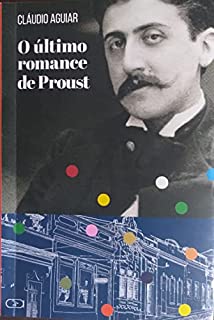 Livro O ÚLTIMO ROMANCE DE PROUST