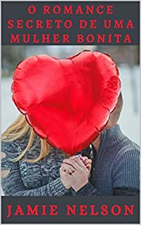 Livro O romance secreto de uma mulher bonita
