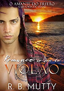 Livro Romance ao Som de Violão (O Amante do Tritão Livro 4)