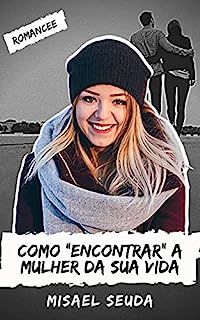 Livro ROMANCEE: Como “Encontrar” A Mulher Da Sua Vida