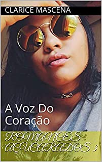 Livro Romances Açucarados 3: A Voz Do Coração
