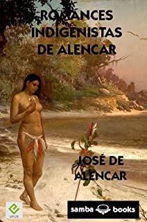 Romances Indigenistas de Alencar