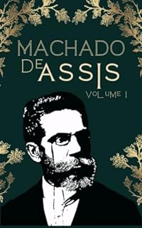 Livro TODOS OS ROMANCES DE MACHADO DE ASSIS: OBRA COMPLETA VOLUME 1 BOX