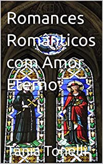 Livro Romances Românticos com Amor Eterno