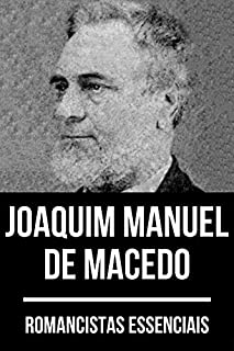 Livro Romancistas Essenciais: Joaquim Manuel de Macedo