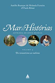 Livro Do Romantismo ao Realismo: Coleção Mar de histórias v.4 (Mar de histórias : antologia do conto mundial)