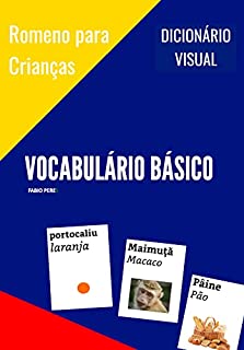 Livro Romeno para Crianças - Vocabulário Básico: Dicionário Visual