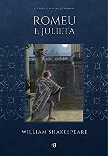 Livro Romeu e Julieta: Coleção Clássicos que Amamos Vol II