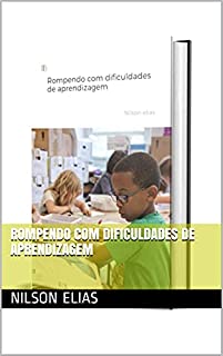 Livro Rompendo com dificuldades de aprendizagem