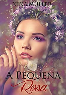 Livro A Pequena Rosa