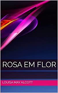 Livro Rosa Em Flor
