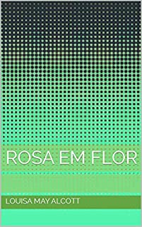 Livro Rosa Em Flor