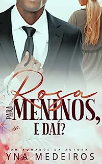 Livro ROSA PARA MENINOS, E DAÍ?