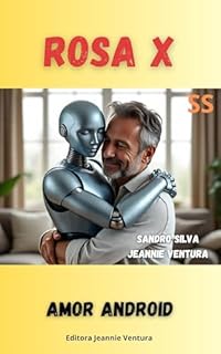 Livro Rosa X: Amor Android