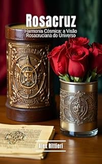 Livro Rosacruz: Harmonia Cósmica, a Visão Rosacruciana do Universo
