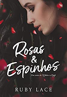 Livro Rosas & Espinhos: um conto de A Bela e o Chefe